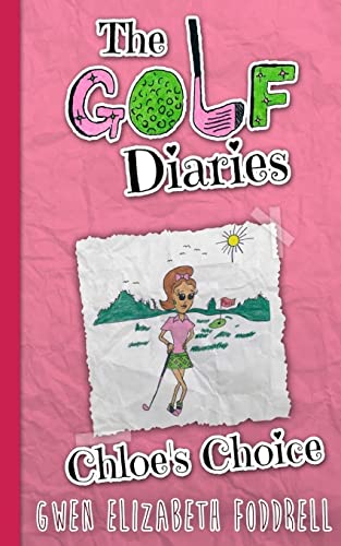 The Golf Diaries: Chloe's Choice