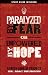 Paralyzed by Fear or Empowered by Hope: A Fresh Look at Psalm 23