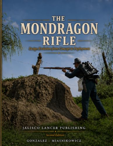 The Mondragon Rifle: Design Evolution from Concept to Deployment (Mexican military firearms)