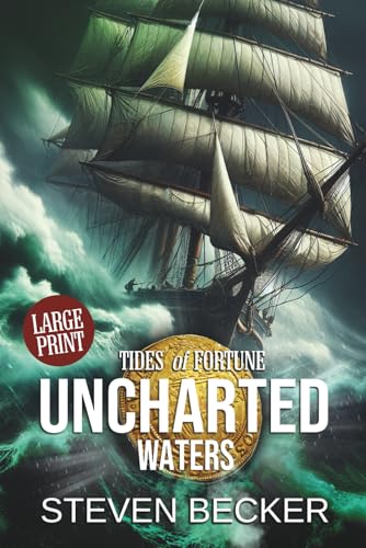 Uncharted Waters: Large Print (Tides of Fortune... B0DQX9HPKZ Book Cover