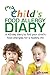 My Child's Food Allergy Diary: A 45-day diary to find your child's food allergies for a healthy life (Allergy Journal)