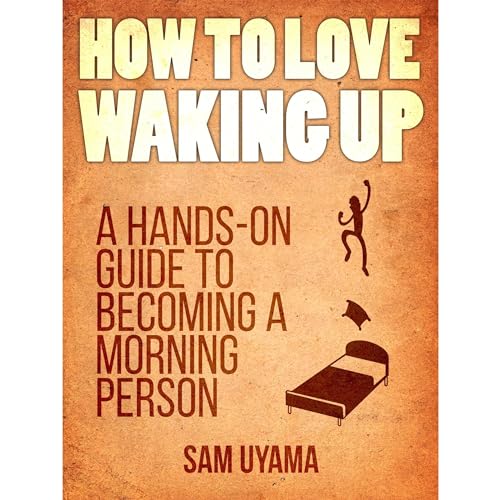 How To Love Waking Up by Sam Uyama episode artwork