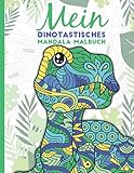  Mein dinotastisches Mandala Malbuch: 50 tolle Dino-Mandalas für Kinder zum Ausmalen und Entspannen.