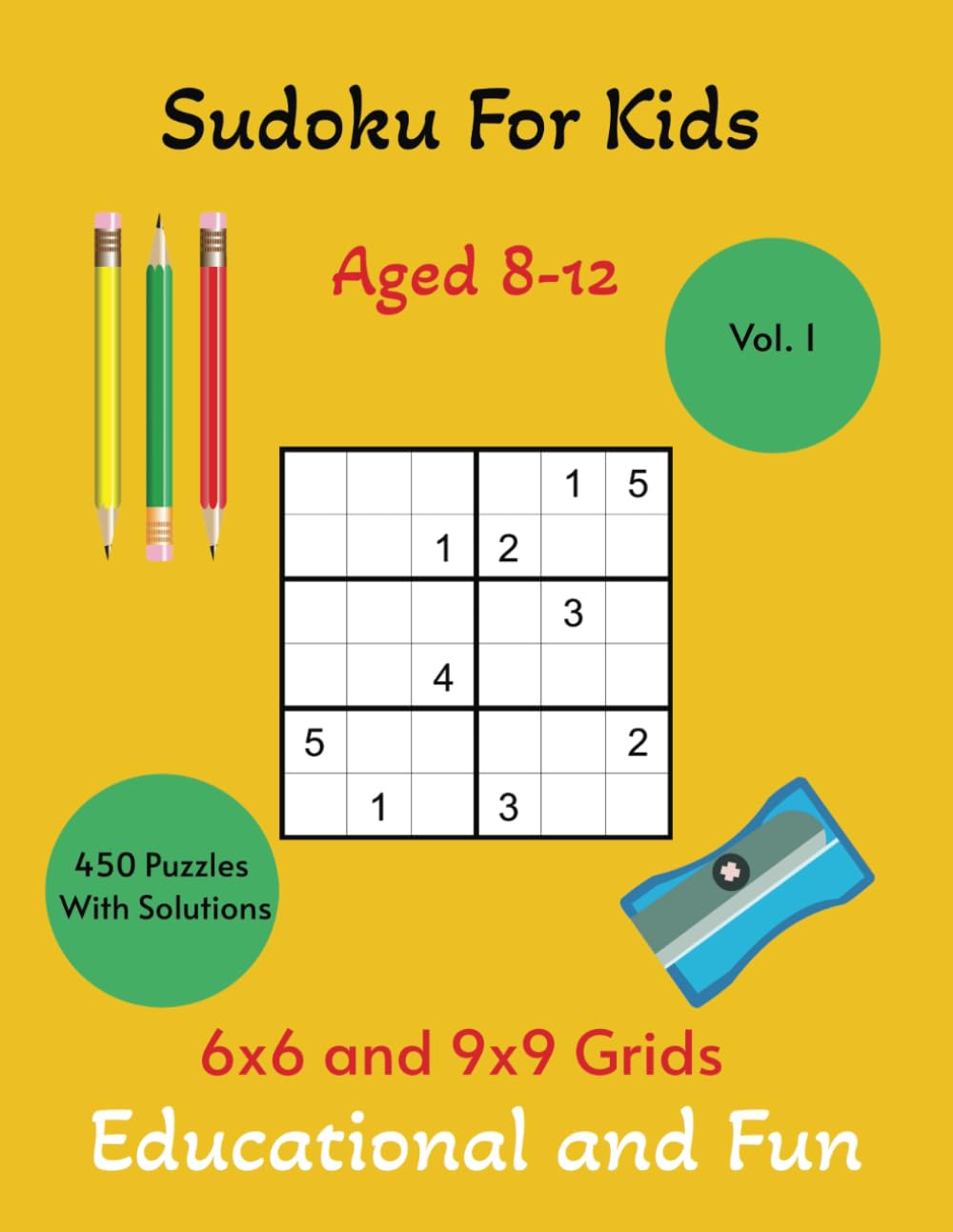 Sudoku For Kids: Aged 8-12 Vol. 1