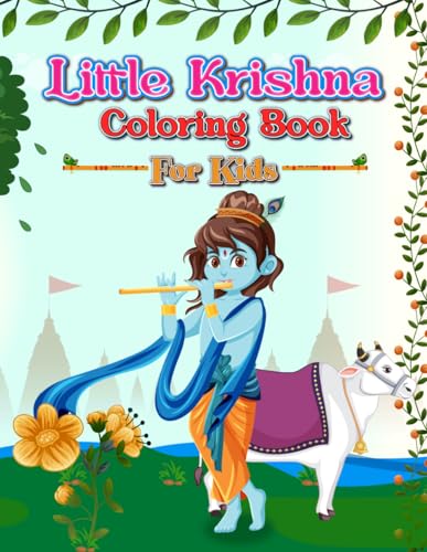 Little Krishna Coloring Book For Kids: A charming coloring book for children featuring illustrations of Krishna, including a detailed sketch of his childhood.