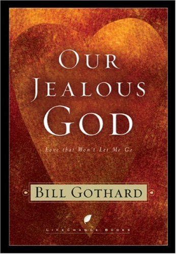 Our Jealous God (Lifechange Books)