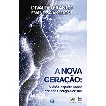 A Nova Geração: A Visão Espírita das Crianças Índigo e Cristal