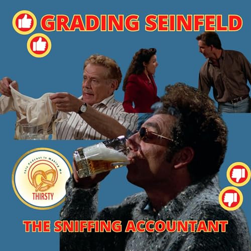 HERE'S TO FEELING GOOD ALL THE TIME | THE SNIFFING ACCOUNTANT | GRADING SEINFELD Podcast Por  arte de portada