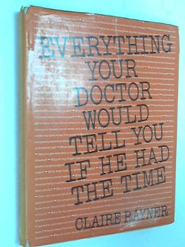 Everything your doctor would tell you if he had the time