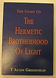 The Story Of The Hermetic Brotherhood Of Light