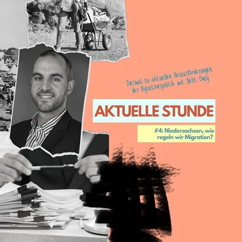 Aktuelle Stunde #4: Niedersachsen wie regeln wir Migration? mit Belit Onay