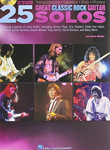 25 Great Classic Rock Guitar Solos Transcriptions * Lessons * Bios * Photos