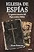 Iglesia de espÃÆÃÂ­as (Spanish Edition)