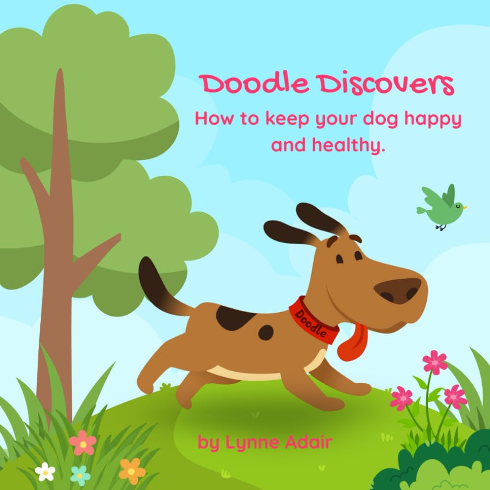 Doodle Discovers: How to keep your dog happy and healthy.
