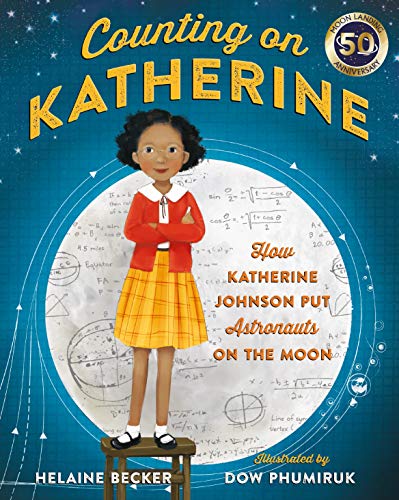 Counting on Katherine: How Katherine Johnson Put Astronauts on the Moon Counting on Katherine: How Katherine Johnson Put Astronauts on the Moon