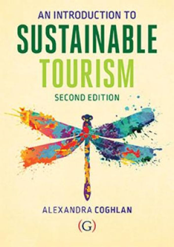 Goodfellow Publishers Limited An Introduction To Sustainable Tourism 2nd Edition, Paperback, 304 pages