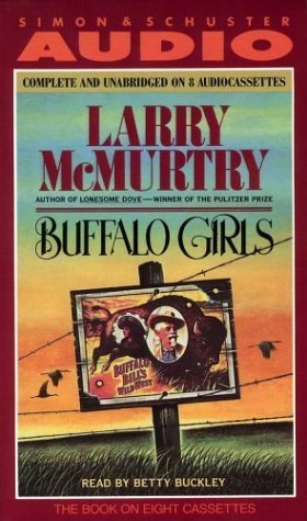 Buffalo Girls Cst Unabridged edition by McMurtr... B009LWF1P2 Book Cover