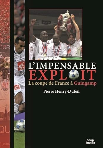 L'impensable exploit la coupe de France à Guingamp