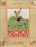  André Garbit. Michou des Gazelles : . Illustré par Pierre Joubert