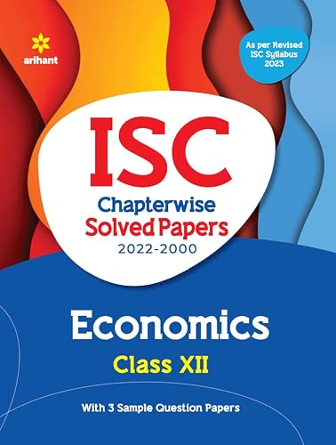 ISC Chapterwise Solved Papers 2022-2000 Economics Class 12th (Old Edition)