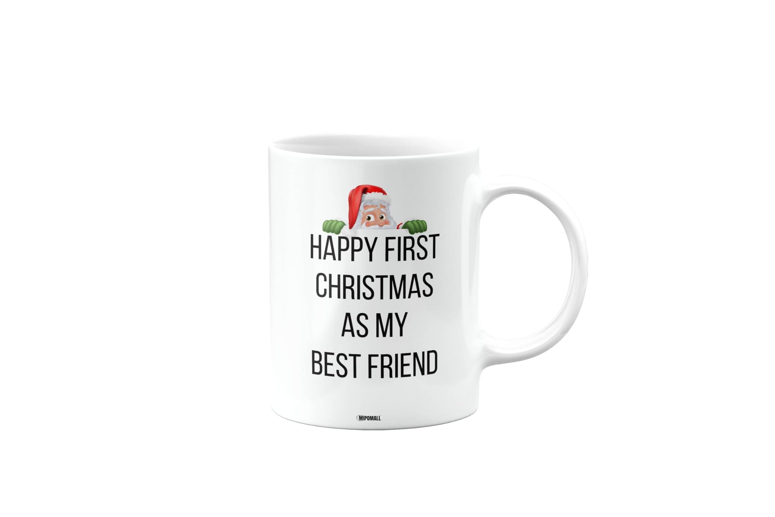 MIPOMALL Happy First 1st Christmas as My Best Friend, Mug Present, Birthday Gifts for Men or Women, Gift from Secret Santa, Presents for Christmas, mm-CA_178_16