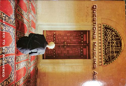 Questions Muslims Ask: That Need to be Answered B07NNYBRXD Book Cover