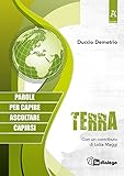 Terra. Parole per capire, ascoltare, capirsi