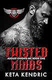 Twisted Minds Book #1 (The Twisted Series (The August Knights Motorcycle Club))