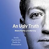 frenkel beni  An Ugly Truth: Inside Facebook’s Battle for Domination