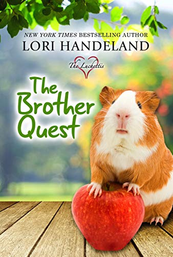The Brother Quest: A Feel Good Family Centered Contemporary Romance (The Luchettis Book 3)