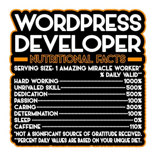Wordpress Developer Vinyl Decal Sticker – Nutritional Facts Quote for Laptops, Water Bottles, Cars, Bumpers, Toolboxes – Gift for Coworker, Office, Birthday, Christmas – Waterproof Vinyl, Easy Peel
