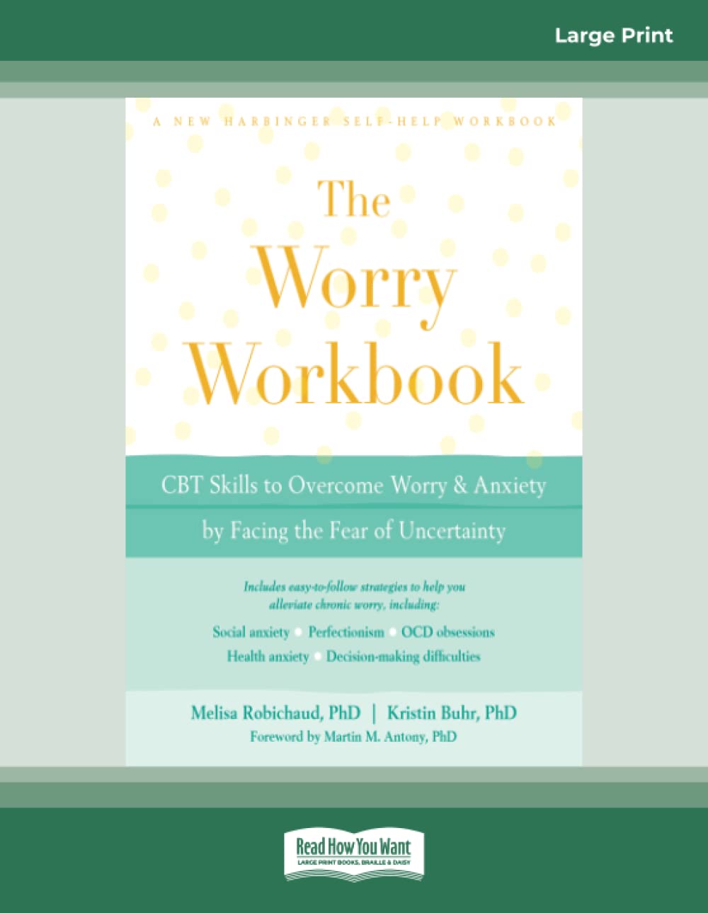 Worry Workbook: CBT Skills to Overcome Worry and Anxiety by Facing the Fear of Uncertainty