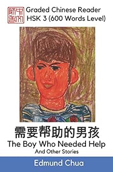 Paperback Graded Chinese Reader: HSK 3 (600 Words Level): The Boy Who Needed Help and Other Stories Book