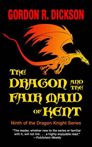 The Dragon and the Fair Maid of Kent (The Dragon Knight Series Book 9) The Dragon and the Fair Maid of Kent (The Dragon Knight Series Book 9)