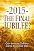 -2015- The Final Jubilee?