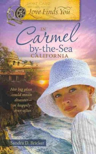 LOVE FINDS YOU IN CARMEL-BY-THE-SEA, CALIFORNIA By Bricker, Sandra D. (Author) Paperback on 01-Oct-2010