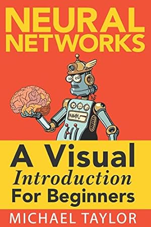 Book cover Make Your Own Neural Network: An In-depth Visual Introduction For Beginners