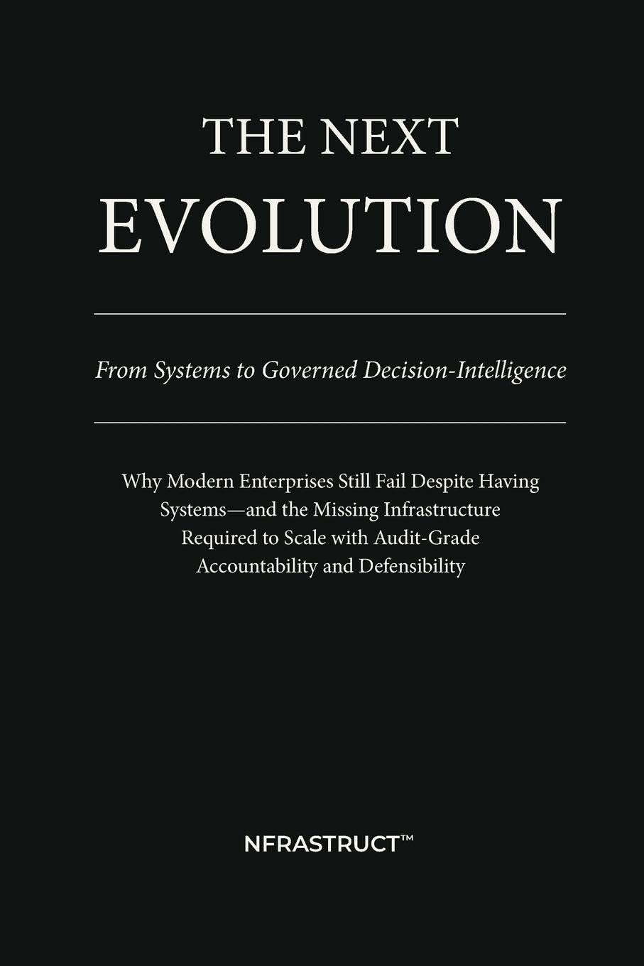 The Next Evolution: From Systems to Governed Decision-Intelligence