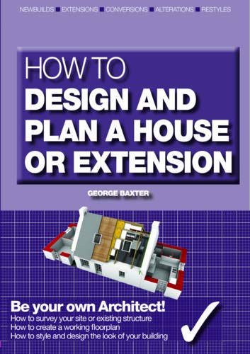 Amazon.com: How to Design and Plan a House or Extension: Be Your Own ...