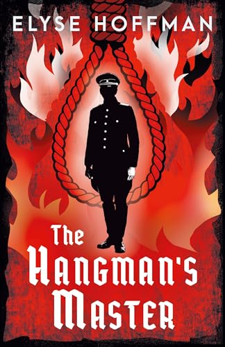 The Hangman's Master: A Thrilling WW2 Tale of Justice, Revenge, and the Afterlife (Project 613)