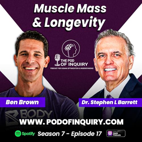 Muscle Mass & Longevity | Ben Brown | S7 - E17