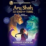 Aru Shah and the End of Time (A Pandava Novel Book 1)