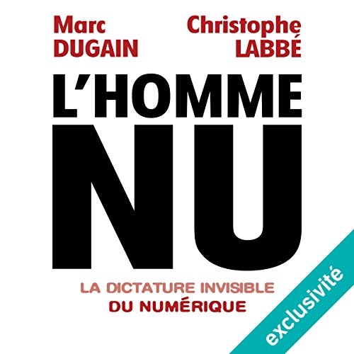 L'homme nu : La dictature invisible du numérique par Marc Dugain | Livre Audio Gratuit episode artwork