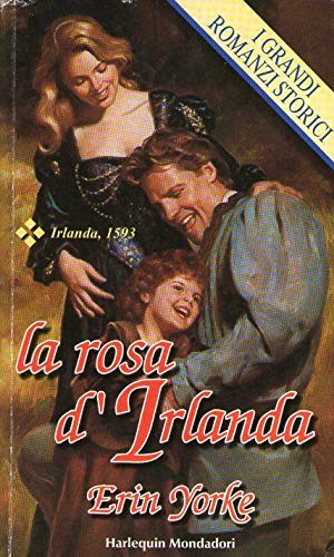 La rosa d'Irlanda Erin Yorke Romanzi Storici Mondadori 1999