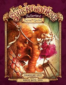Hardcover The Squickerwonkers Act 1: The Demise of Selma the Spoiled Book