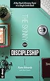 The Skinny on Discipleship: A Big Youth Ministry Topic in a Single Little Book