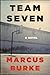 Team Seven: A Novel