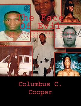 Paperback The face of evil book: the transforming power of unconditional love Book