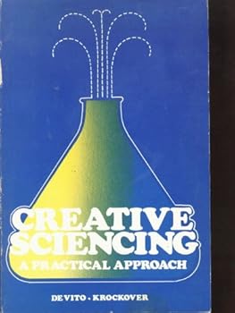 Paperback Creative Sciencing: A Practical Approach Book