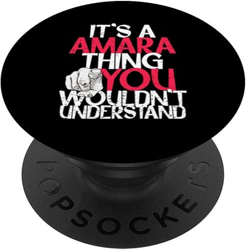 It's A Amara Thing You Wouldn't Understand PopSockets Swappable PopGrip